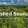 Watershed Soundscape Concert Series